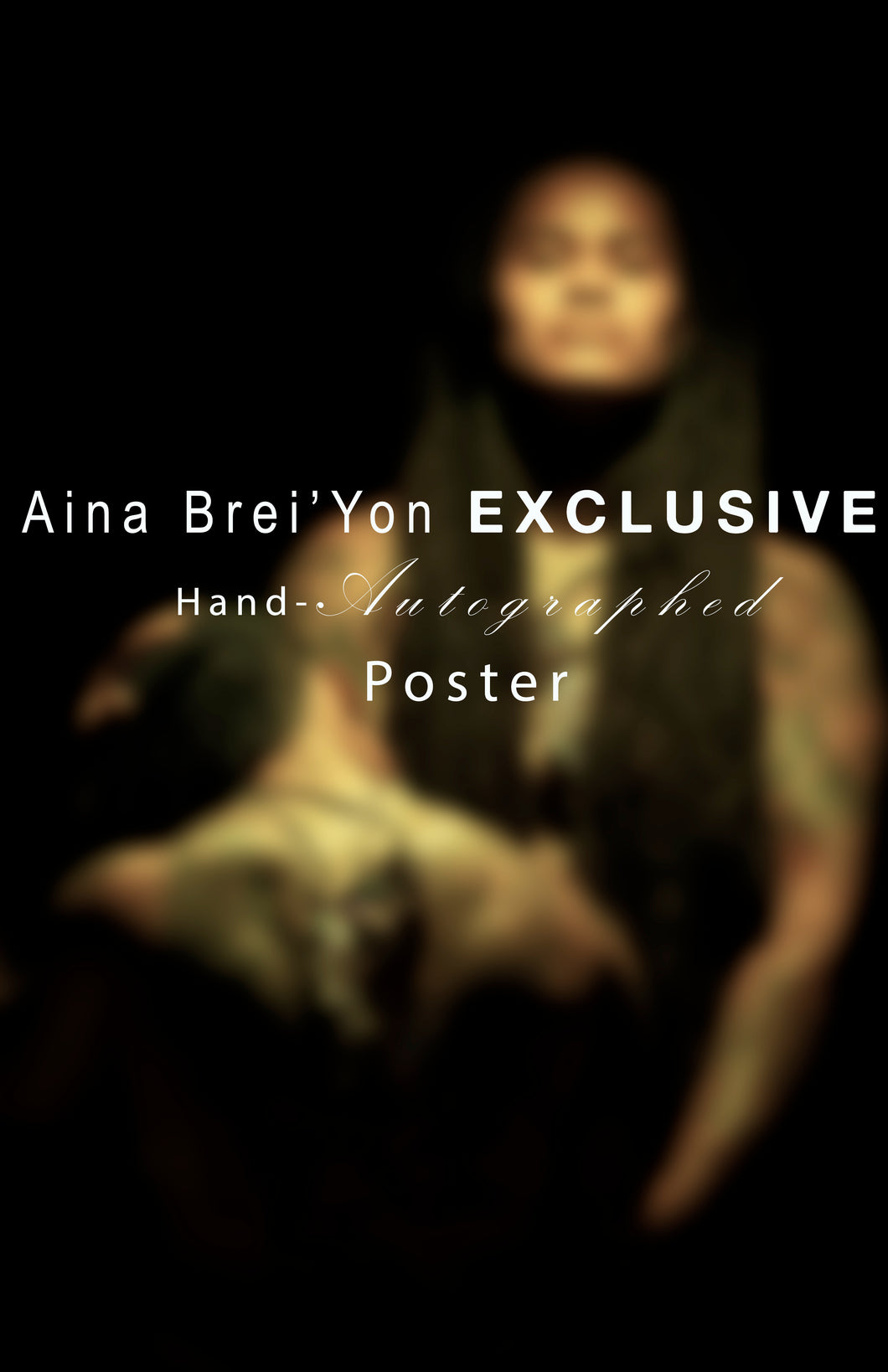Aina Brei'Yon exclusive hand-autographed poster (The Rich Aisle)