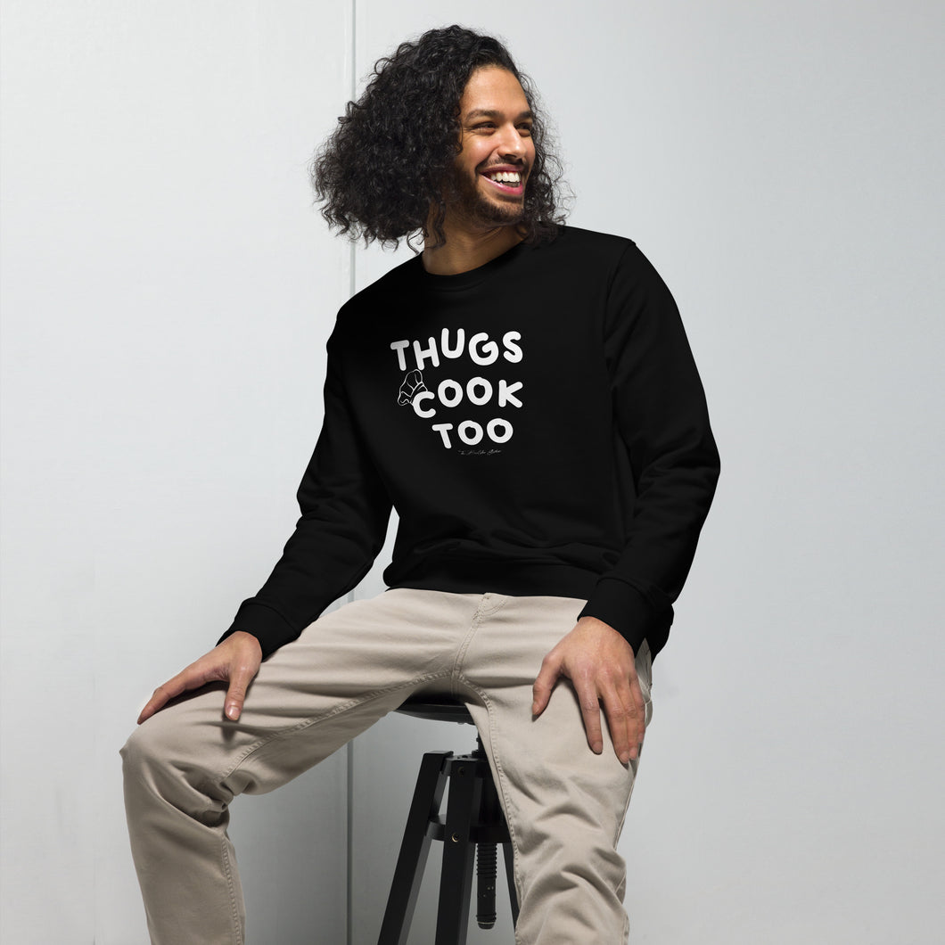 Thugs Cook Too Unisex organic sweatshirt (The Rich Aisle)